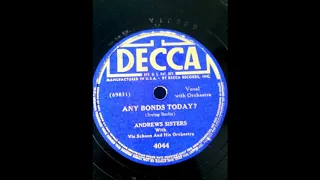 ANY BONDS TODAY ~ ANDREWS SISTERS