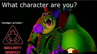 (Fnaf security breach) what Fnaf character are you?