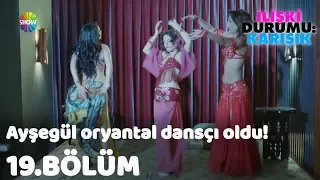 Ayşegül oryantal danscı oldu! | İlişki Durumu: Karışık 19.Bölüm