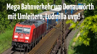 Mega Eisenbahnverkehr um Donauwörth mit Umleitern, Ludmilla, Schwellen-, Getreidezug und vielem mehr