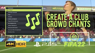 FIFA 22 PS5 - *CREATE A CLUB* - ALL CROWD CHANTS 😍🤤 - Next-Gen 4K 60FPS