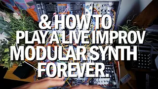 HOW TO DESIGN A LIVE MODULAR SYNTH & PLAY FOREVER