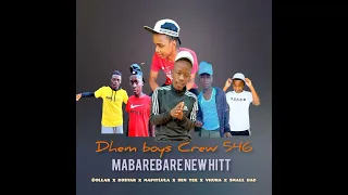 Dhem Boys Crew 546- Mabarebare