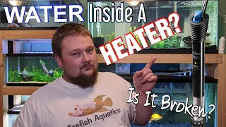 Water inside an Aquarium Heater - Is my heater Broken?