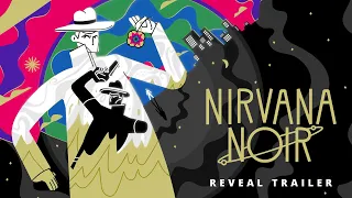 Nirvana Noir Reveal Trailer