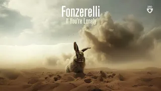 Fonzerelli - If You're Lonely