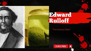 The Life and Crimes of Edward Rulloff-America's First Serial K*ller