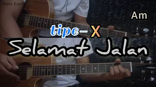 SELAMAT JALAN - TIPE X | Gitar Cover ( Instrumen ) Chord Gitar