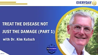 Treat the Disease Not Just the Damage (Part 1) - Everyday Practices Dental Podcast: Episode 155