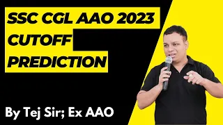 SSC CGL AAO Cutoff Prediction - 2023 | Assistant Audit Officer | Fullscore | Tej Pratap Sir