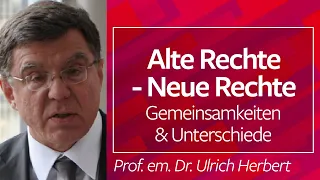 Alte Rechte - Neue Rechte. Gemeinsamkeiten und Unterschiede - Prof. em. Dr. Ulrich Herbert, 25.07.22