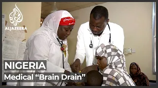 Nigeria’s medical brain drain: Healthcare woes as doctors flee