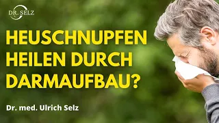 Heuschnupfen heilen durch Darmaufbau