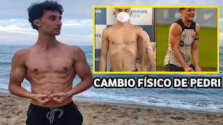 La transformación de PEDRI: espectacular cambio físico I RIDU