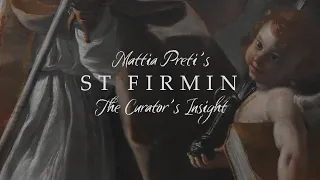 St Firmin - The Curator's Insight | St John's Co-Cathedral