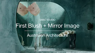 First Blush + Mirror Image | Smac Studio | ArchiPro Australia