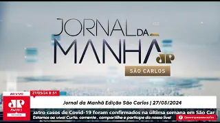Jornal da Manhã Edição São Carlos | 27/05/2024