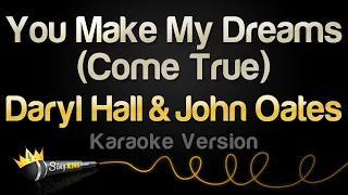 Daryl Hall & John Oates - You Make My Dreams (Come True) (Karaoke Version)