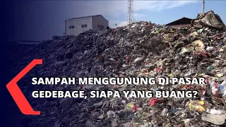 Sampah Menggunung di Pasar Gedebage, Siapa Yang Buang?