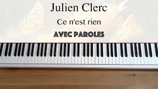 Julien Clerc - Ce n'est rien (avec paroles) - Piano