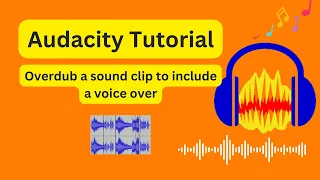 Overdub a sound clip to include a voice over