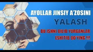 AYOLLAR JINSIY A'ZOSINI YALASH. JUDAYAM XAVFLI KASALLIKLARNI PAYDO BO'LISHI