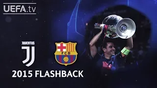 JUVENTUS 1-3 BARCELONA: #UCL 2015 FINAL FLASHBACK