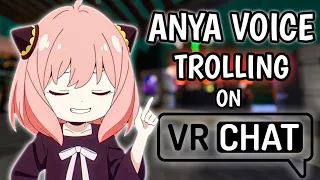 ANYA VOICE TROLLING ON VRCHAT | "don't trust anyone on vrchat"