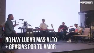 No Hay Lugar Mas Alto + Gracias Por Tu Amor + Espontáneo | Upperroom Español