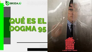 Qué es el Dogma 95 en el cine