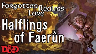 Forgotten Realms Lore - Halflings