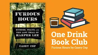 One Drink Book Club | Furious Hours by Casey Cep