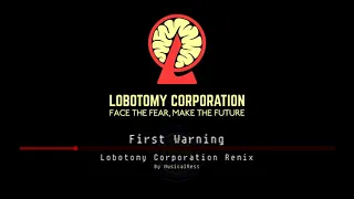 First Warning | Lobotomy Corporation Remix