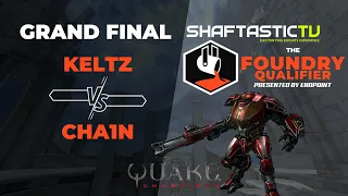 The Foundry - Qualifier - Grand Final - Keltz v/s cha1n | Quake Champions