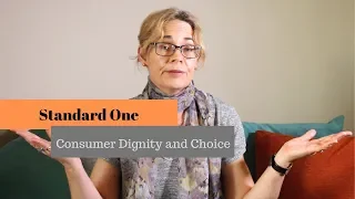 Consumer Dignity & Choice - Aged Care Standard One