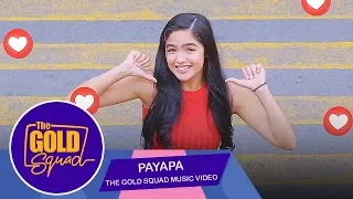 OFFICIAL GOLD SQUAD MUSIC VIDEO ‘PAYAPA’ ANDREA BRILLANTES | The Gold Squad