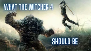 What The Witcher 4 Should Be