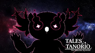 The Creatures from Beyond - Tales of Tanorio Special