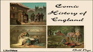 Comic History of England | Bill Nye | History, Humorous Fiction | Soundbook | English | 1/2