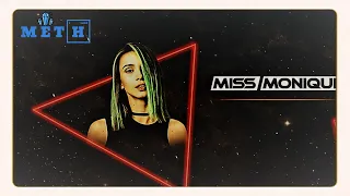 Miss Monique - Progressive House/ Melodic Techno (M E T H Mix)
