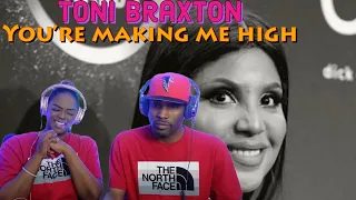 Toni Braxton “You're Makin' Me High”  Reaction | Asia and BJ