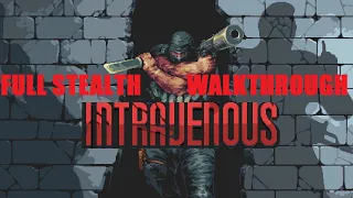 Intravenous True difficulty Ghost/Quiet/Stealth run