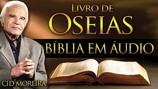 A Bíblia Narrada por Cid Moreira: OSEIAS 1 ao 14 (Completo)