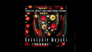 Orkiestra Św. Mikołaja - Huculskie muzyki (Folk/Poland/2006) [Full Album]