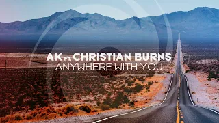 AK featuring Christian Burns  - Anywhere With You