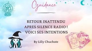 Retour au contact - voici ses intentions 🔥♥️ - guidance amoureuse