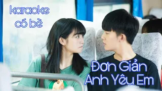 [Karaoke Có Bè] Đơn Giản Anh Yêu Em - Hồ Quốc Việt