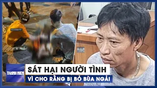 Án mạng ở Bắc Ninh: Sát hại người tình vì cho rằng bị bỏ bùa ngải