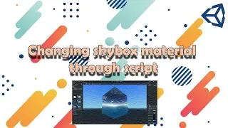 Changing skybox material through script -unity Tutorial