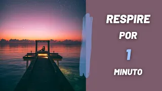 🧘🏻‍♂️ 1 Min. de Respiração | Exercício de Meditação para Reduzir Ansiedade